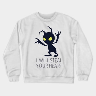 I Will Steal Your Heart Crewneck Sweatshirt